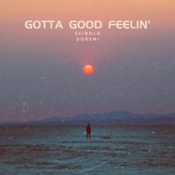 Gotta Good Feelin'