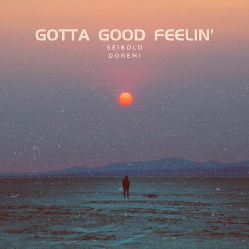 Gotta Good Feelin'