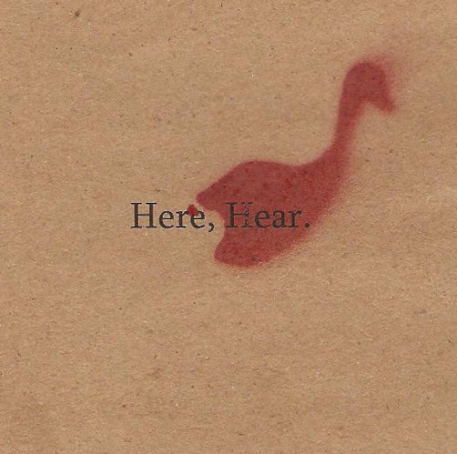 Here, Hear. I
