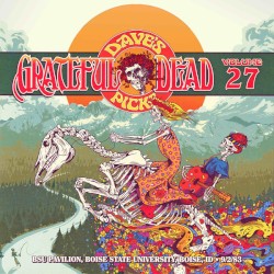 Dave’s Picks, Volume 27: BSU Pavilion, Boise State University, Boise ID · 9/2/83