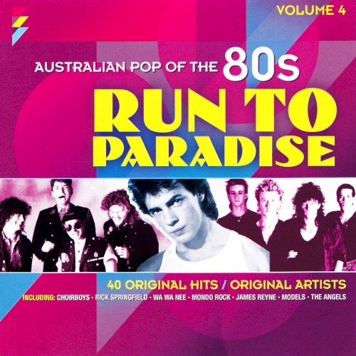 Run to Paradise: Australian Pop of the 80s, Volume 4