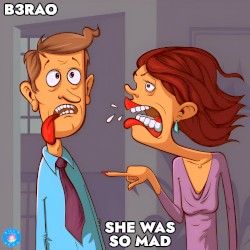 She Was So Mad