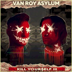 Kill Yourself III
