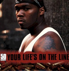 Your Life’s on the Line