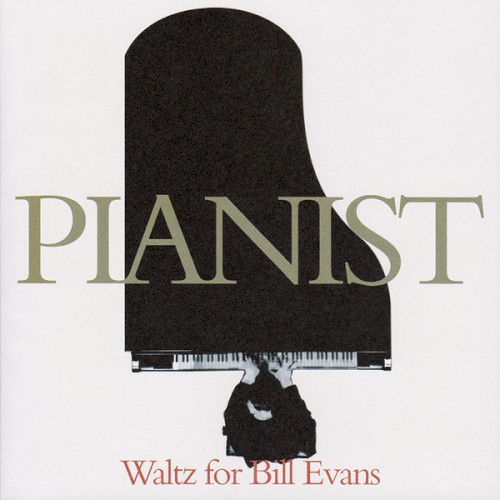 Pianist - Waltz for Bill Evans