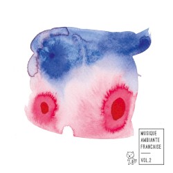 Musique ambiante française, Vol. 2