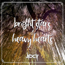 Bright Stars & Heavy Hearts