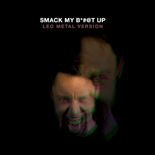 Smack My Bitch Up (Metal Version)