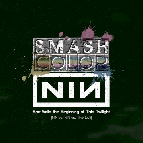 She Sells the Beginning of This Twilight (Nine Inch Nails vs. Nine Inch Nails vs. The Cult)
