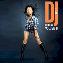 DJ Central KPOP Vol. 6