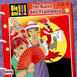 Die drei !!! Fall 41: Im Bann des Flamenco