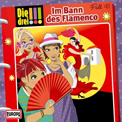 Die drei !!! Fall 41: Im Bann des Flamenco