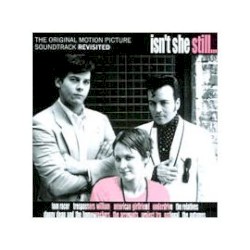 Isn't She Still... The Original Motion Picture Soundtrack Revisited