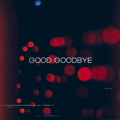 Good Goodbye