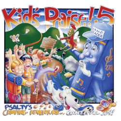 Kids' Praise! 5: Psalty's Camping Adventure...Count It All Joy!