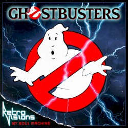 GHOSTBUSTERS (RETRO VISION by Soul Machine)