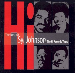 The Best of Syl Johnson: The Hi Records Years