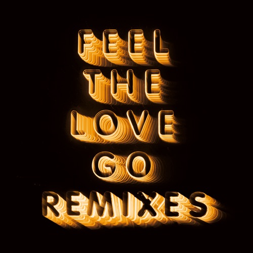 Feel the Love Go (Remixes)