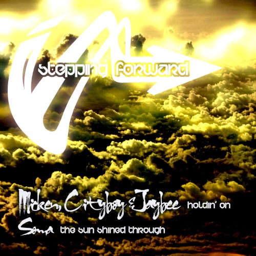 Holdin’ On / The Sun Shined Through
