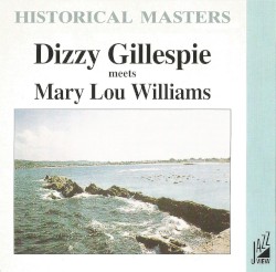 Dizzy Gillespie Meets Mary Lou Williams