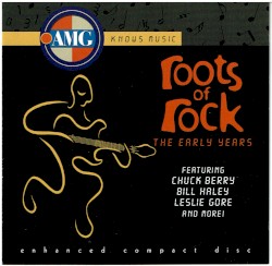 All Music Guide: Roots of Rock (The Early Years)