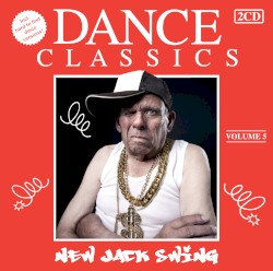 Dance Classics - New Jack Swing, Volume 5