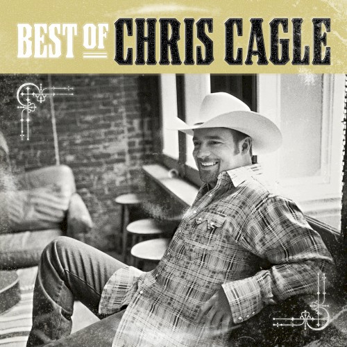 Best of Chris Cagle