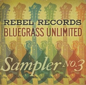 Rebel Records Bluegrass Unlimited Sampler No. 3