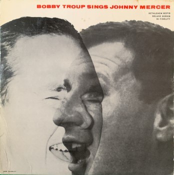 Bobby Troup Sings Johnny Mercer