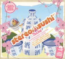 Stereo Sushi 6: Sake
