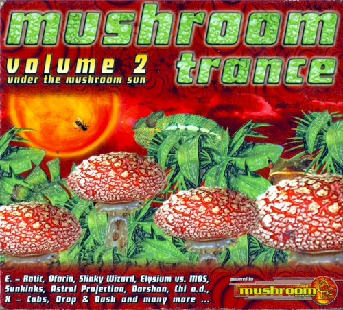 Mushroom Trance Volume 2 - Under The Mushroom Sun