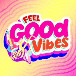 Feel Good Vibes