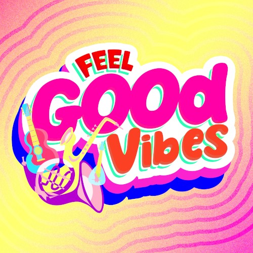 Feel Good Vibes