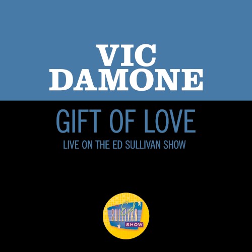 Gift of Love (live on the Ed Sullivan Show, February 16, 1958)