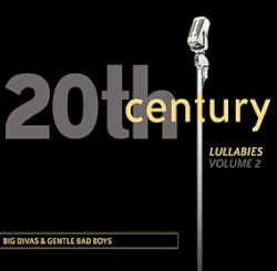 20th Century Lullabies, Volume II: Big Divas and Gentle Bad Boys