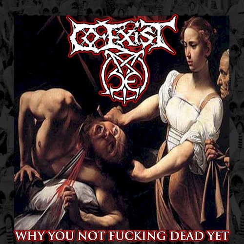 Why You Not Fucking Dead Yet