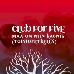 Maa on niin kaunis