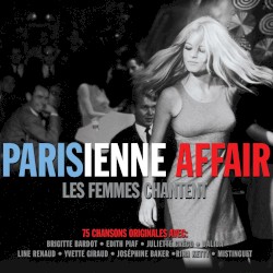 Parisienne Affair - Les femmes chantent