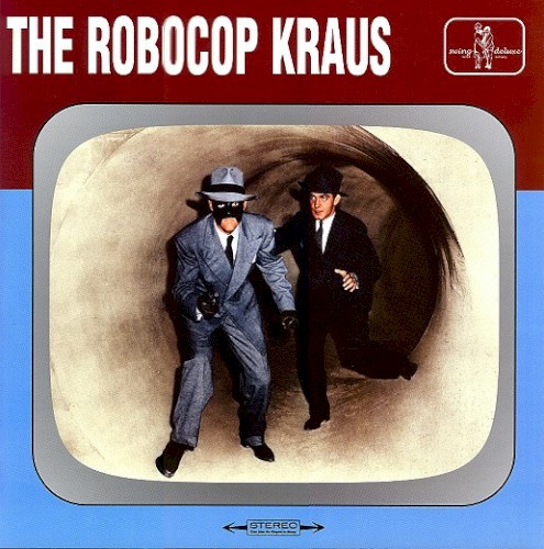 The Robocop Kraus / The Cherryville