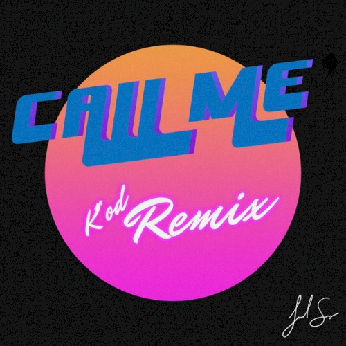 Call Me (K'od Remix)
