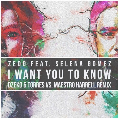 I Want You to Know (Dzeko & Torres vs. Maestro Harrell remix)