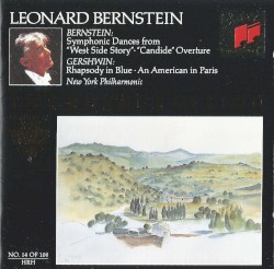 Bernstein: Symphonic Dances from West Side Story / Candide Overture / Gershwin: An American in Paris / Rhapsody in Blue