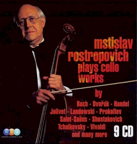 Mstislav Rostropovich Plays Cello Works