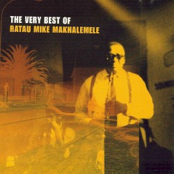 The Very Best of Ratau Mike Makhalemele
