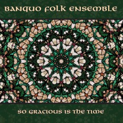 So Gracious Is the Time