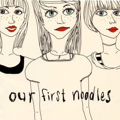 our first noodles