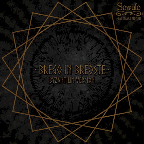 Brego in Brēoste (Byzantium Version)