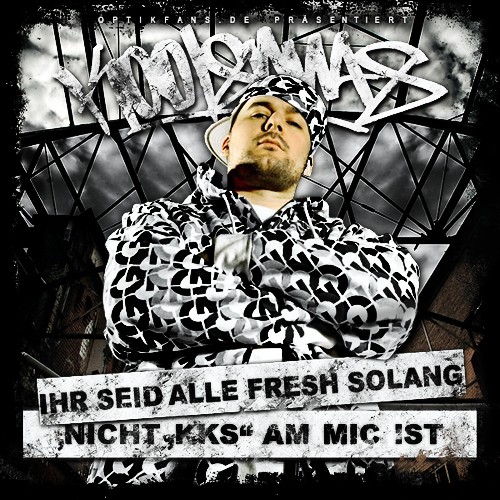 Ihr Seid Alle Fresh Solang Nicht ''KKS'' Am Mic Ist