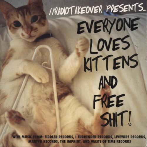 //radiotakeover Presents... Everyone Loves Kittens and Free Shit!