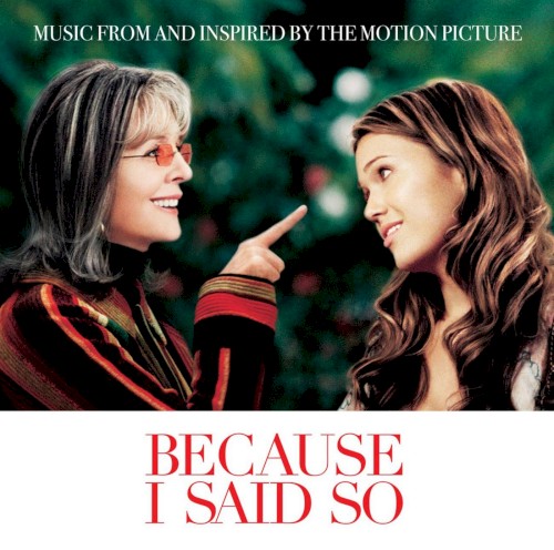 Because I Said So: Music From and Inspired by the Motion Picture